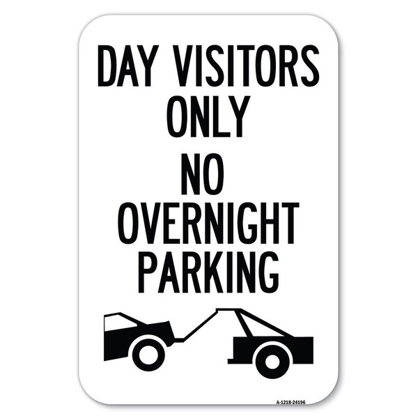 Signmission Day Visitors Only No Overnight ParkingHeavy-Gauge Aluminum Sign, 12" x 18", A-1218-24196 A-1218-24196 - main